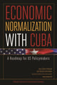 Book cover of: Economic Normalization with Cuba – A Roadmap for US Policymakers. By: Gary Clyde Hufbauer