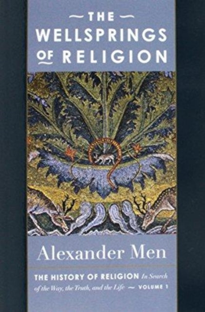Book cover of: Wellsprings of Religion. By: Aleksandr Menʹ
