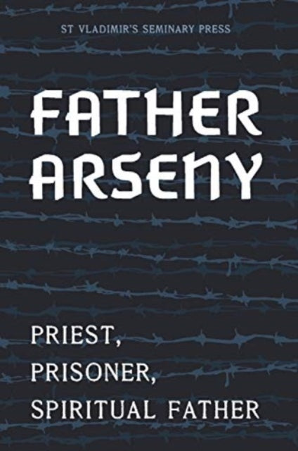 Book cover of: Father Arseny. By: Vera Bouteneff