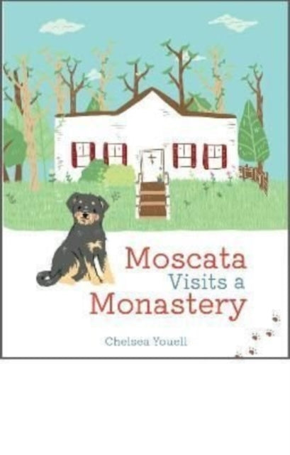 Book cover of: Moscata Visits a Monastery. By: Chelsea Youell