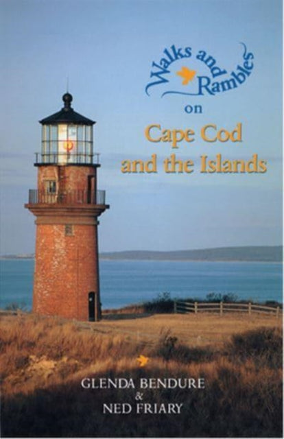 Book cover of: Walks and Rambles on Cape Cod and the Islands. By: Ned Friary