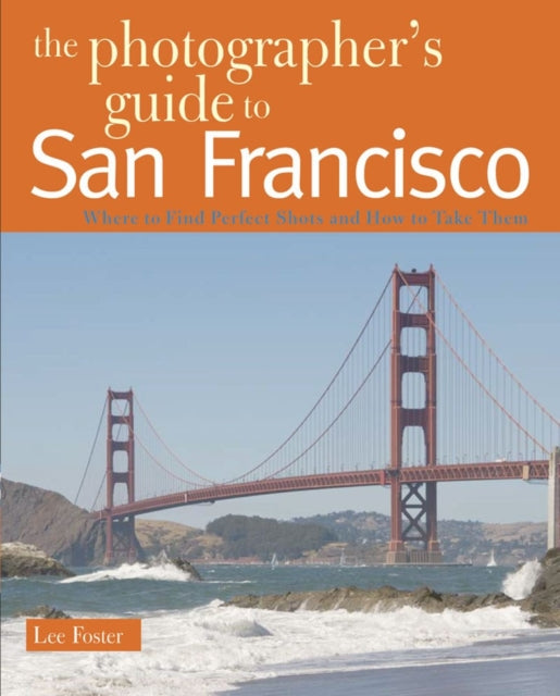Book cover of: Photographer's Guide to San Francisco
