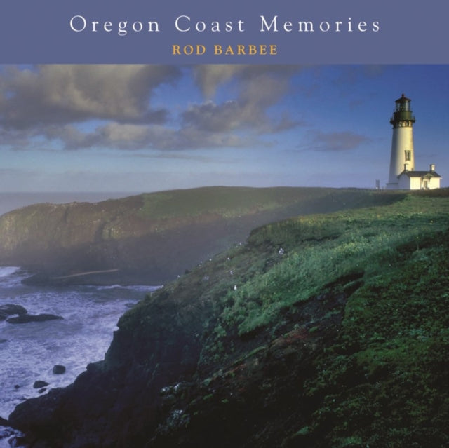 Book cover of: Oregon Coast Memories. By: Rod Barbee