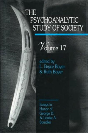 The Psychoanalytic Study of Society, V. 17