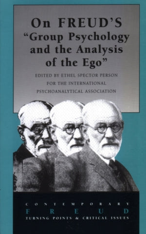 On Freud's "Group Psychology and the Analysis of the Ego"