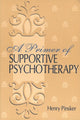 Book cover of: Primer of Supportive Psychotherapy. By: Henry Pinsker