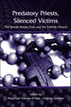 Book cover of: Predatory Priests, Silenced Victims