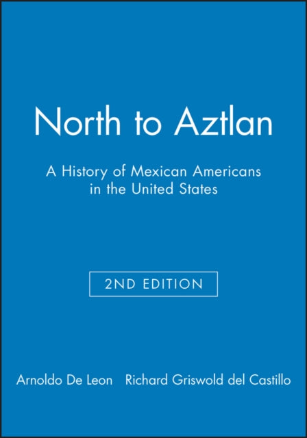 Book cover of: North to Aztlan. By: Arnoldo De León