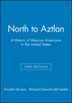 Book cover of: North to Aztlan. By: Arnoldo De León