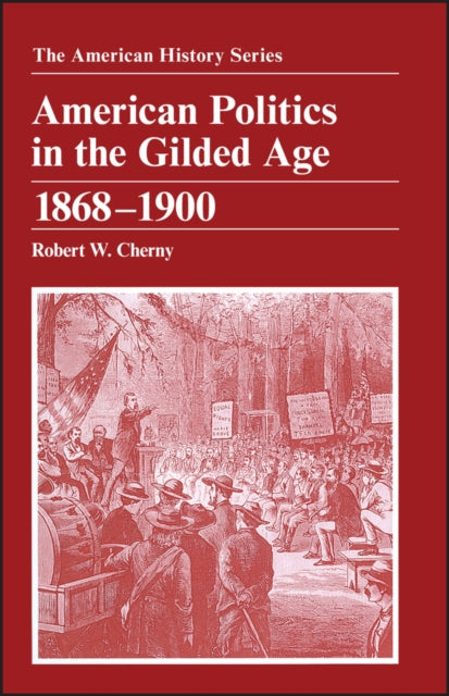 Book cover of: American Politics in the Gilded Age