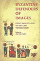 Book cover of: Byzantine Defenders of Images. By: Alice-Mary Talbot