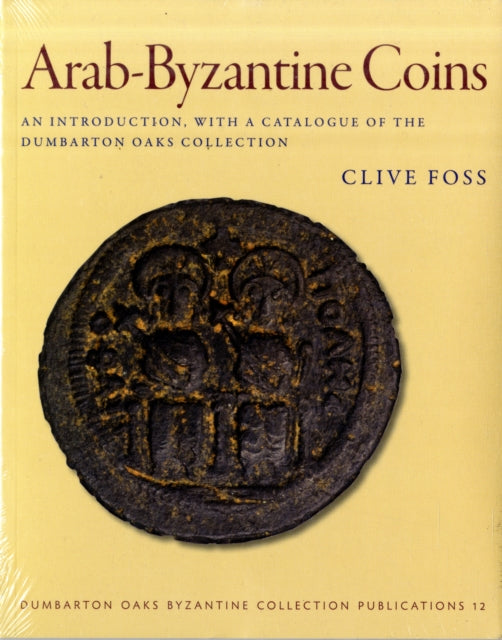 Book cover of: Arab-Byzantine Coins. By: Clive Foss