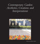Book cover of: Contemporary Garden Aesthetics, Creations and Interpretations. By: Stephen Bann, Dumbarton Oaks Colloquium on the History of Landscape Architecture (29th 2005), Dumbarton Oaks Colloquium on the History of Landscape Architecture