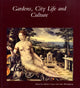 Book cover of: Gardens, City Life and Culture. By: Nicholas Dagen Bloom
