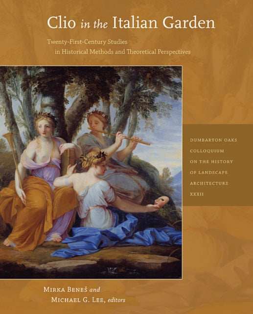 Book cover of: Clio in the Italian Garden. By: Mirka Bené, Mirka Beneš