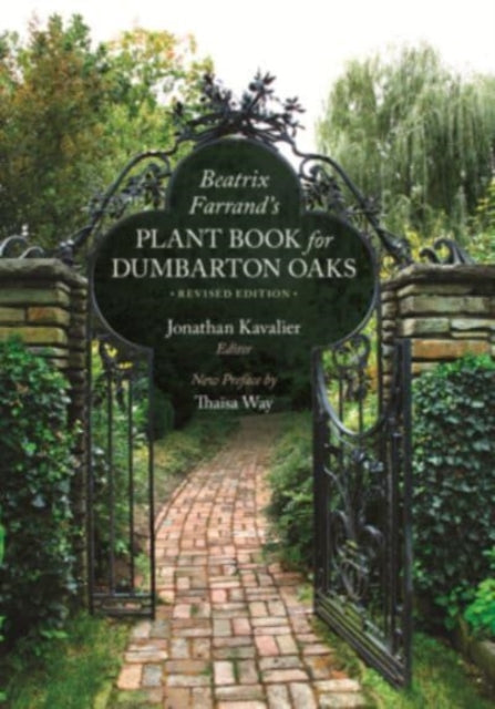 Book cover of: Beatrix Farrand’s Plant Book for Dumbarton Oaks. By: Jonathan Kavalier