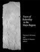 Book cover of: Faces of Rulership in the Maya Region. By: Patricia A. McAnany