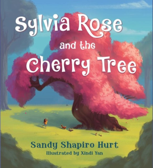 Book cover of: Sylvia Rose and the Cherry Tree. By: Sandy Shapiro-Hurt