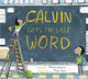 Book cover of: Calvin Gets the Last Word. By: Margo Sorenson