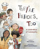 Book cover of: They're Heroes Too. By: Pat Brisson