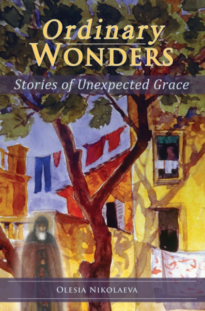 Book cover of: Ordinary Wonders. By: Olesia Nikolaeva