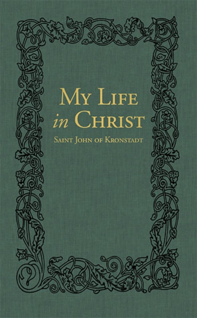 Book cover of: My Life in Christ. By: Ivan Ilyich Sergiev
