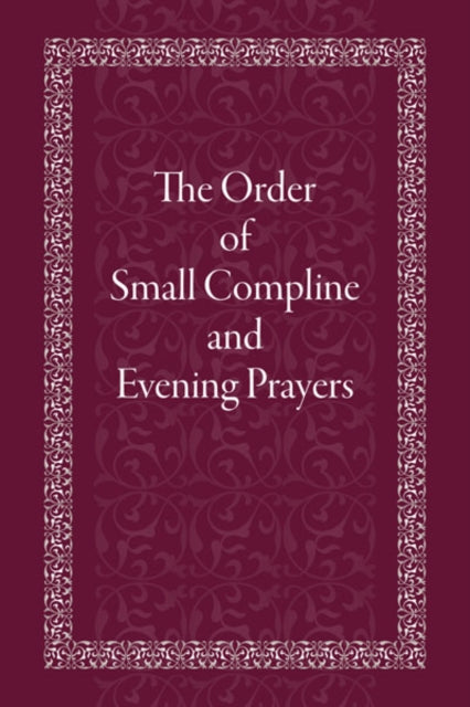 Order of Small Compline and Evening Prayers 9780884654872 Holy Trinity Monastery