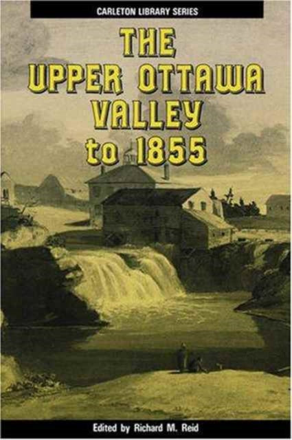 Book cover of: Upper Ottawa Valley to 1855
