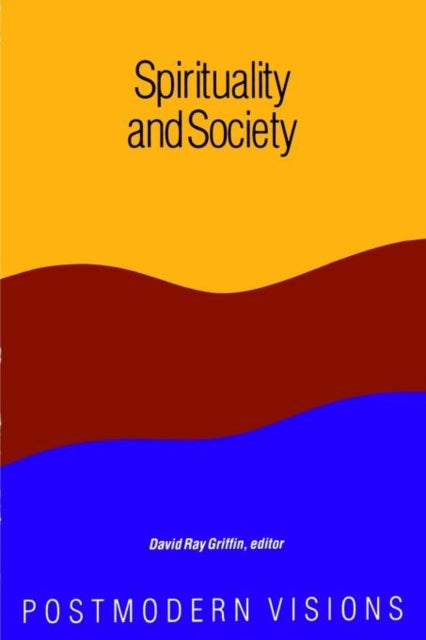 Book cover of: Spirituality and Society. By: David Ray Griffin