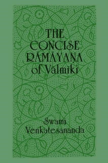 Book cover of: Concise Ramayana of Valmiki. By: Swami Venkatesananda
