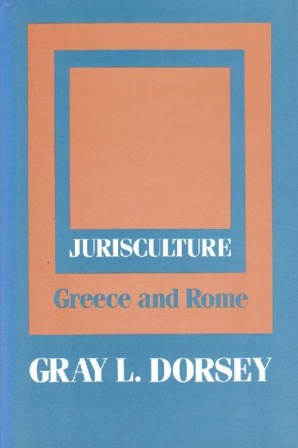 Book cover of: Jurisculture. By: Gray L. Dorsey