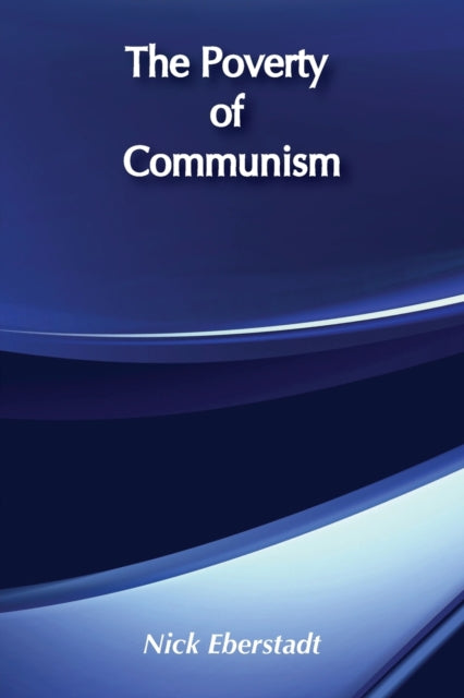 Book cover of: Poverty of Communism. By: Nicholas Eberstadt
