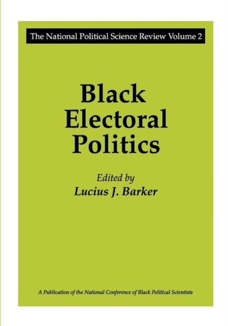 Book cover of: Black Electoral Politics. By: Lucius J. Barker