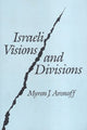 Book cover of: Israeli Visions and Divisions. By: Myron J. Aronoff