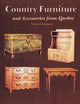 Book cover of: Country Furniture and Accessories from Quebec. By: Warren I. Johansson