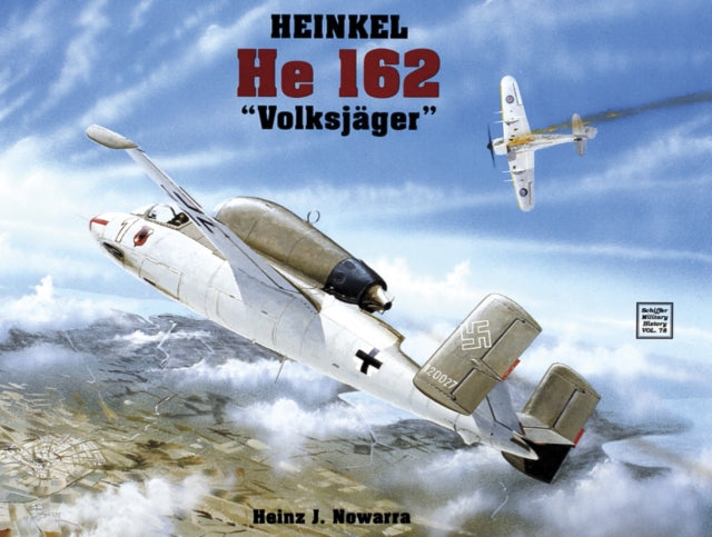 Book cover of: Heinkel He 162. By: Heinz J. Nowarra
