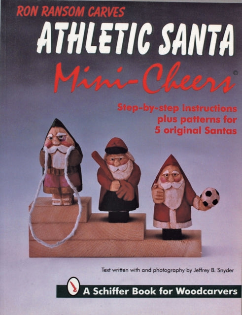 Book cover of: Ron Ransom Carves Athletic Santa Mini-Cheers©