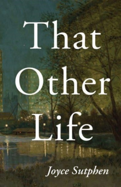 Book cover of: That Other Life. By: Joyce Sutphen