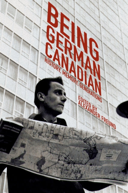 Book cover of: Being German Canadian. By: Alexander Freund