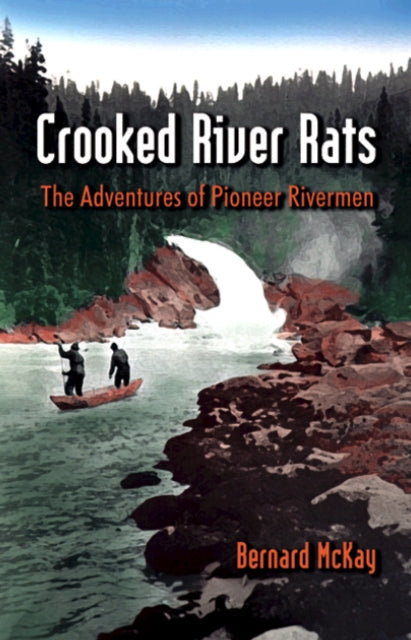 Book cover of: Crooked River Rats. By: Bernard McKay