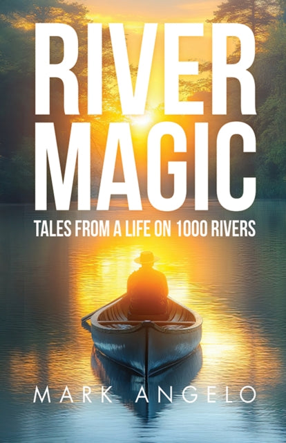 Book cover of: River Magic. By: Mark Angelo