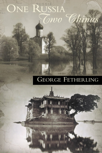 Book cover of: One Russia, Two Chinas. By: George Fetherling
