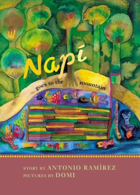 Book cover of: Nap Goes to the Mountain. By: Antonio Ramírez, Antonio Ramirez