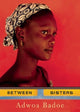 Book cover of: Between Sisters