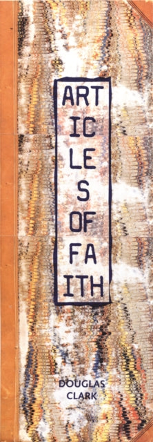 Book cover of: Articles of Faith. By: Douglas Clark