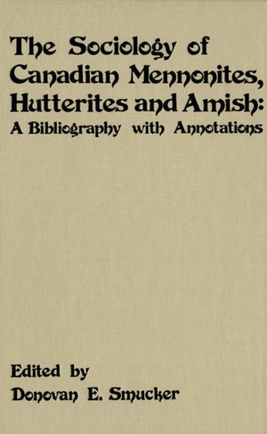 Sociology of Canadian Mennonites, Hutterites and Amish