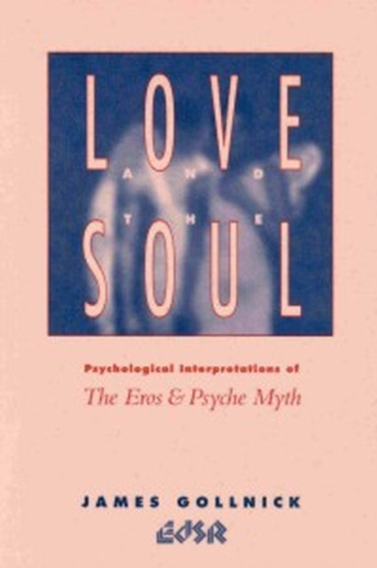 Book cover of: Love and the Soul
