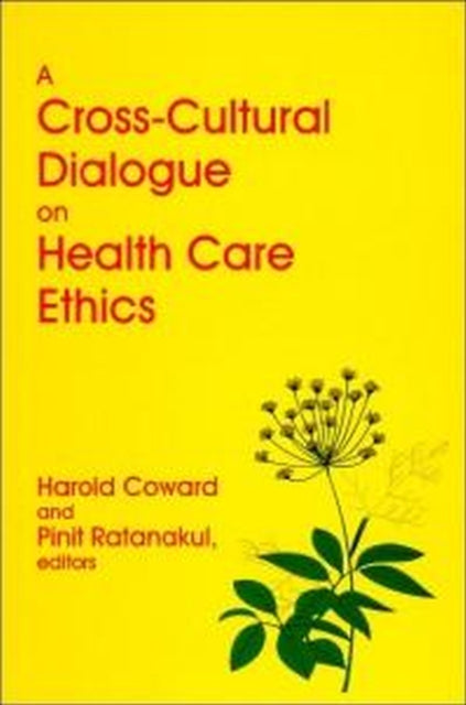 Book cover of: Cross-Cultural Dialogue on Health Care Ethics
