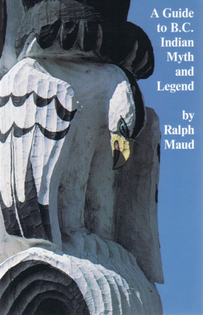 Book cover of: Guide to B.C. Indian Myth and Legend