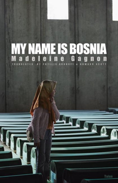 Book cover of: My Name Is Bosnia. By: Madeleine Gagnon